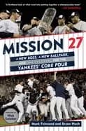 Image of mission 27 a new boss a new ballpark and one last win for the yankees core