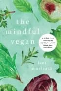 Image of mindful vegan a 30 day plan for finding health balance peace and happiness