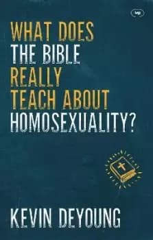 Image of What does the Bible Really Teach About Homosexuality? by Kevin DeYoung