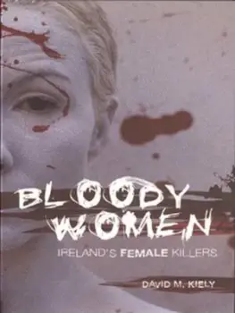 Image of Bloody Women by David M Kiely Paperback