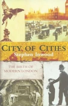 Image of City of Cities by Stephen Inwood Hardback