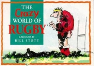 Image of The Crazy World of Rugby by Bill Stott Paperback