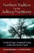 Image of northern tradition for the solitary practitioner a book of prayer devotiona