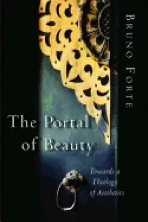 Image of portal of beauty towards a theology of aesthetics