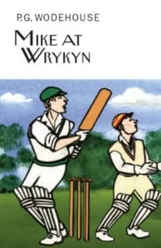 Image of Mike at Wrykyn by P.G. Wodehouse Hardback