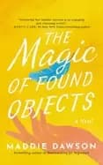 Image of magic of found objects a novel