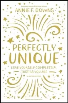 Image of Perfectly Unique : Love Yourself Completely, Just As You Are