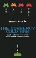 Image of currency cold war cash and cryptography hash rates and hegemony