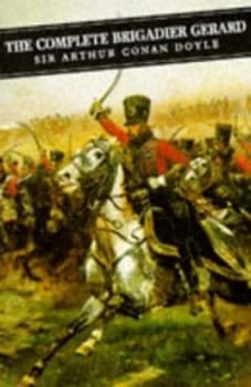 Image of The Complete Brigadier Gerard by Sir Arthur Conan Doyle Book