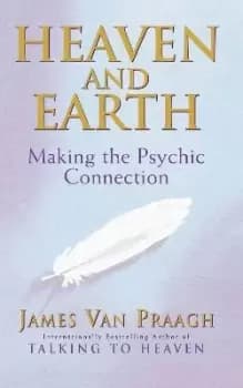 Image of Heaven And Earth by James Van Praagh