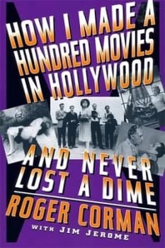 Image of How I Made a Hundred Movies in Hollywood and Never Lost a Dime by Roger Corman Book