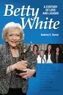Image of betty white a century of love and laughs