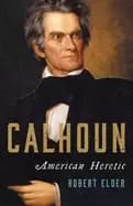 Image of calhoun american heretic