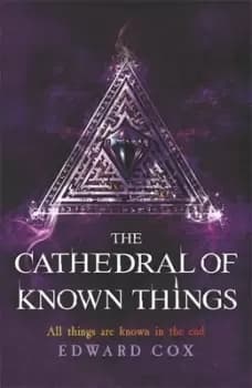 Image of The cathedral of known things by Edward Cox