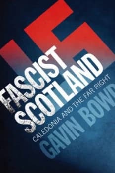 Image of Fascist Scotland by Gavin Bowd Book