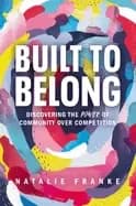 Image of built to belong discovering the power of community over competition