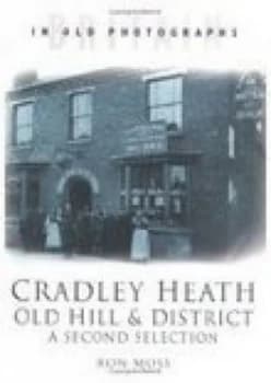 Image of Cradley Heath Old Hill and District by Ron Moss Book
