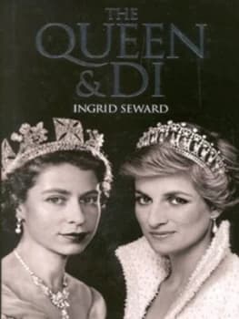 Image of The Queen and Di by Ingrid Seward Hardback