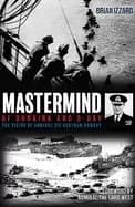 Image of mastermind of dunkirk and d day the vision of admiral sir bertram ramsay