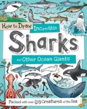 Image of how to draw incredible sharks and other ocean giants packed with over 80 cr