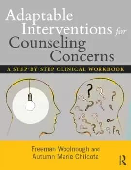 Image of Adaptable Interventions for Counseling ConcernsA Step-by-Step Clinical Workbook
