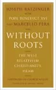 Image of without roots europe relativism christianity islam