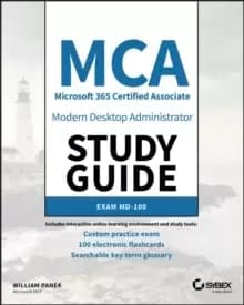 Image of MCA Modern Desktop Administrator Study Guide : Exam MD-100