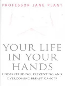 Image of Your Life in Your Hands by Jane Plant Hardback