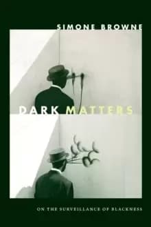 Image of Dark Matters : On the Surveillance of Blackness