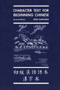 Image of Character Text for Beginning Chinese by John Defrancis Book