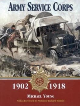 Image of Army Service Corps 1902-1918 by Mike Young