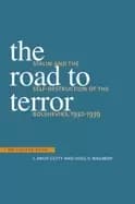 Image of road to terror stalin and the self destruction of the bolsheviks 1932 1939