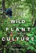 Image of wild plant culture a guide to restoring edible and medicinal native plant c