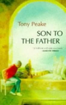 Image of Son to the Father by Tony Peake Paperback