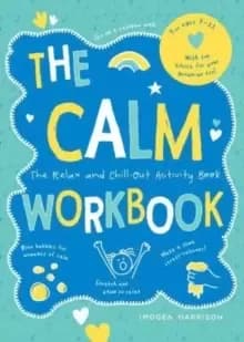 Image of The Calm Workbook : The Relax-and-Chill-Out Activity Book