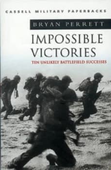 Image of Impossible Victories by Bryan Perrett Paperback