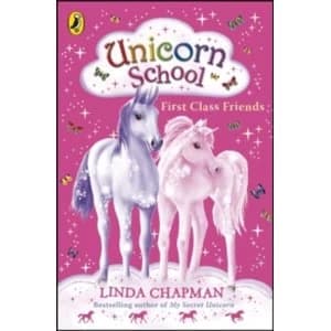 Image of Unicorn School: First Class Friends by Linda Chapman (Paperback, 2007)