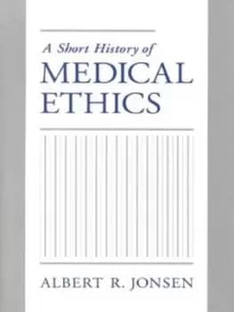 Image of A short history of medical ethics by Albert R Jonsen