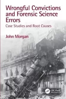 Image of Wrongful Convictions and Forensic Science Errors : Case Studies and Root Causes