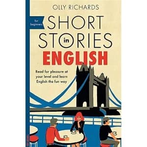 Image of Short Stories in English for Beginners Read for pleasure at your level, expand your vocabulary and learn English the fun way!...