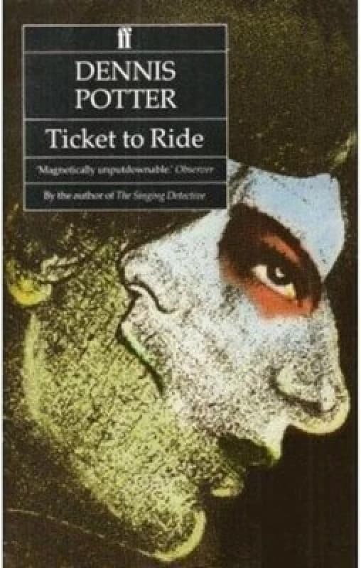 Image of Ticket to Ride by Dennis Potter Paperback