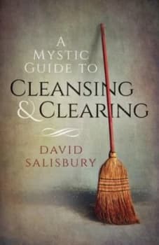 Image of A Mystic Guide to Cleansing and Clearing by David Salisbury Paperback