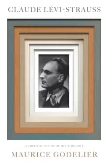 Image of Claude Levi-Strauss : A Critical Study of His Thought