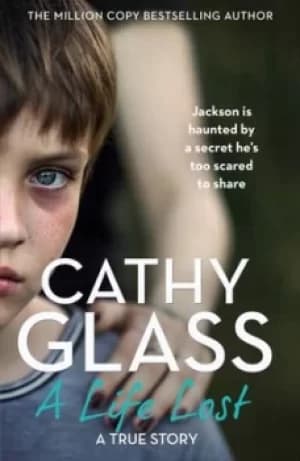 Image of A life lost by Cathy Glass