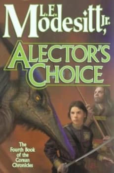 Image of Alectors Choice by L. E Modesitt Hardback