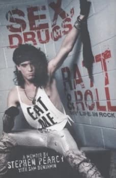 Image of Sex Drugs Ratt and Roll by Stephen Pearcy Hardback