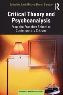 Image of Critical Theory and Psychoanalysis : From the Frankfurt School to Contemporary Critique