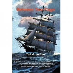 Image of Between Two Flags by T.M Grundner Book