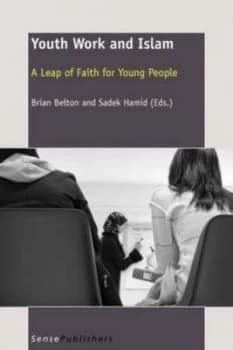 Image of Youth Work and Islam by Brian Belton and Sadek Hamid Paperback