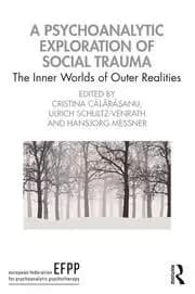 Image of A Psychoanalytic Exploration of Social Trauma The Inner Worlds of Outer Realities